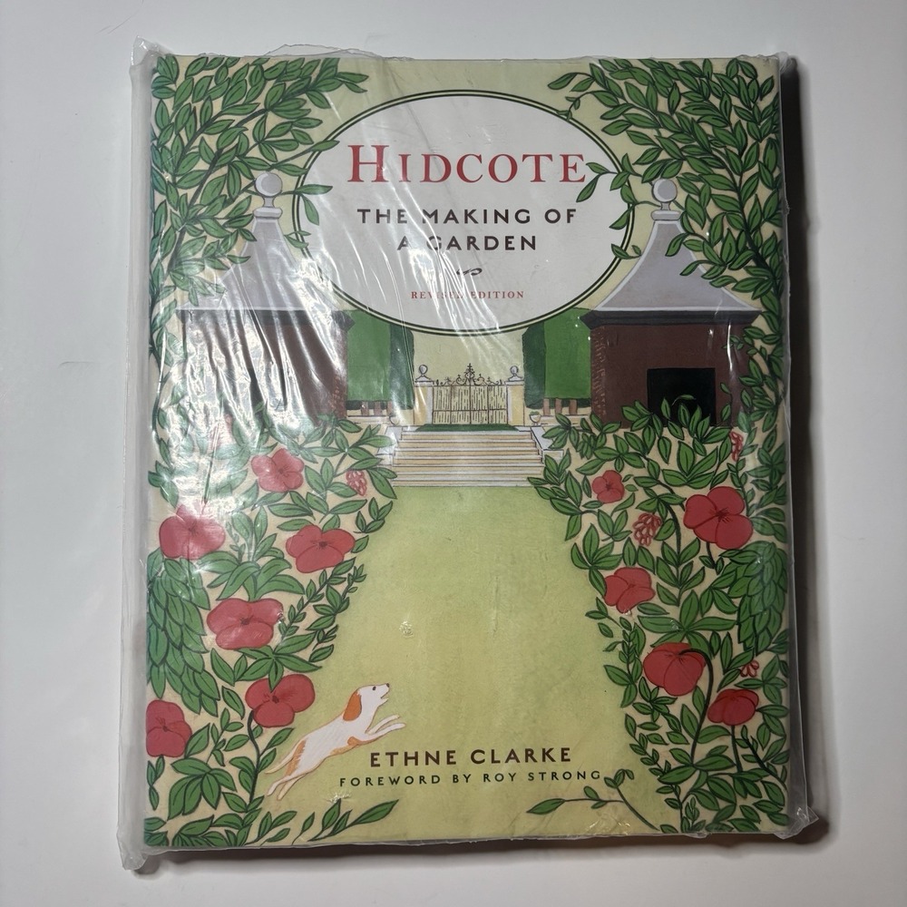 HIDCOTE: THE MAKING OF A GARDEN (REVISED EDITION) By Ethne Clarke & Roy Strong